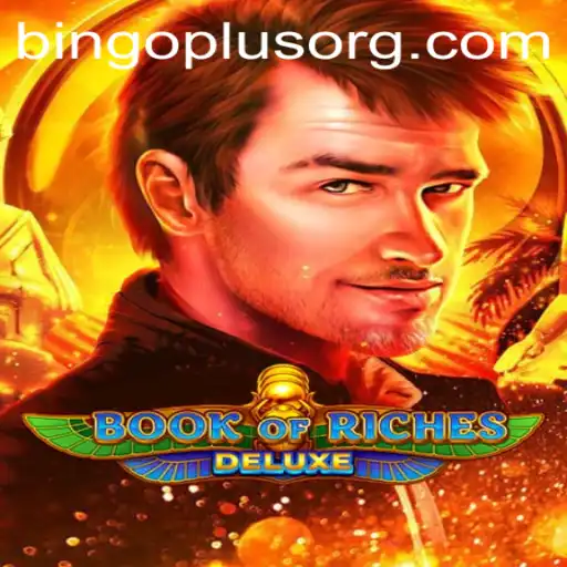Exploring the Thrills of Book of Riches Deluxe and BingoPlus