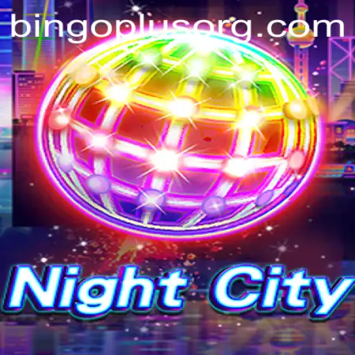 Explore the Thrilling World of NightCity: Master the Game with BingoPlus Insights