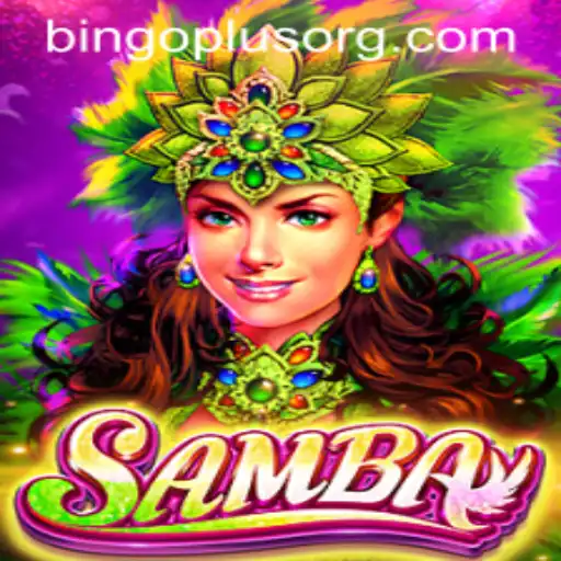 Discover the Excitement of Samba with BingoPlus